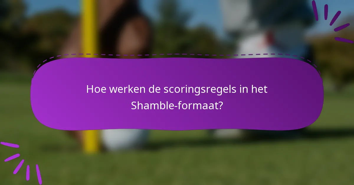 Hoe werken de scoringsregels in het Shamble-formaat?